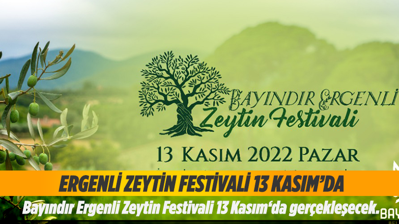 Ergenli Zeytin Festivali 13 Kasım’da