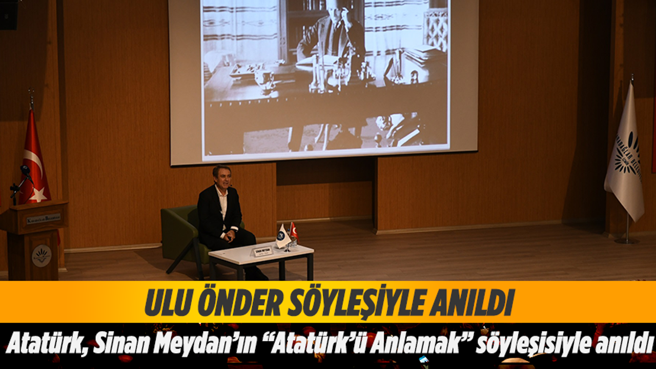 Karabağlar Atatürk'ü Sinan Meydan söyleşisiyle andı