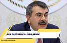 ARA TATİLLER KALDIRILABİLİR: YAZ TATİLİ UZAYACAK