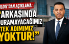YILDIZ'DAN AÇIKLAMA: "ARKASINDA DURAMAYACAĞIMIZ TEK ADIMIMIZ YOKTUR!"