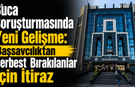 Buca Soruşturmasında Yeni Gelişme: Başsavcılıktan Serbest Bırakılanlar İçin İtiraz