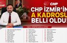 CHP İZMİR’İN A KADROSU BELLİ OLDU