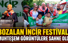 Bozalan İncir Festivali, muhteşem görüntülere sahne oldu