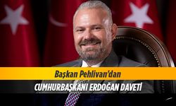 Başkan Pehlivan'dan 'Erdoğan' daveti