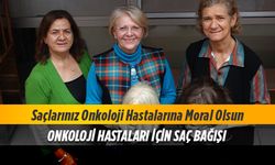 Onkoloji Hastaları İçin Saç Bağışı