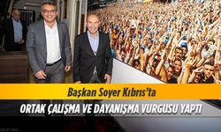 Başkan Soyer Kıbrıs'ta...