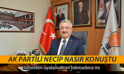 AK Partili Nasır, “İzmirlileri oyalamaktan bıkmadınız mı?”