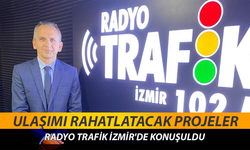 "İzmir ulaşımını rahatlatacak projelerdeki son durum radyo trafik İzmir'de konuşuldu"