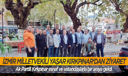 AK Partili Kırkpınar'dan Kemalpaşa'da ziyaretler
