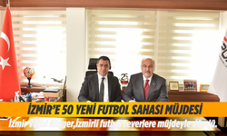 İzmir’e 50 yeni futbol sahası müjdesi