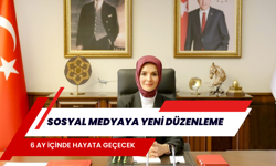 SOSYAL MEDYAYA YENİ DÜZENLEME: 6 AY İÇİNDE HAYATA GEÇECEK