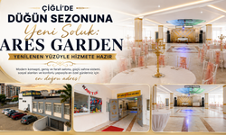 ÇİĞLİ’DE DÜĞÜN SEZONUNA YENİ SOLUK: ARES GARDEN YENİLENEN YÜZÜYLE HİZMETE HAZIR