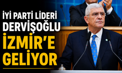 İYİ PARTİ LİDERİ DERVİŞOĞLU İZMİR’E GELİYOR