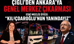ÇİĞLİ’DEN ANKARA’YA GENEL MERKEZ ÇIKARMASI ESKİ MECLİS ÜYESİ: “KILIÇDAROĞLU’NUN YANINDAYIZ”