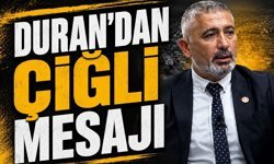 DURAN’DAN ÇİĞLİ MESAJI: “EKONOMİK KRİZE RAĞMEN HİZMET ÜRETMEYE DEVAM EDİYORUZ”