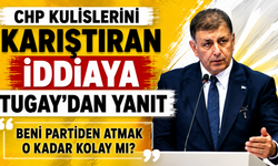 CHP Kulislerini Karıştıran İddiaya Tugay’dan Yanıt