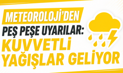 Meteoroloji'den Peş Peşe Uyarılar: Kuvvetli Yağışlar Geliyor
