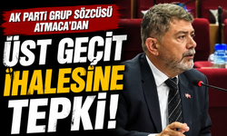 AK Parti Grup Sözcüsü Atmaca’dan üst geçit ihalesine tepki!