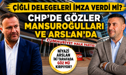 ÇİĞLİ DELEGELERİ İMZA VERDİ Mİ? CHP’DE GÖZLER MANSUROĞULLARI VE ARSLAN’DA