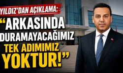 YILDIZ'DAN AÇIKLAMA: "ARKASINDA DURAMAYACAĞIMIZ TEK ADIMIMIZ YOKTUR!"