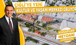 Çiğli’ye Yeni Kültür ve Yaşam Merkezi Geliyor