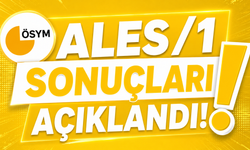ALES/1 SONUÇLARI AÇIKLANDI! ADAYLAR SONUÇLARINI NASIL ÖĞRENECEK?