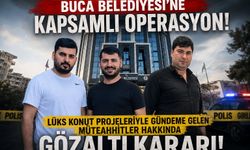 BUCA BELEDİYESİ’NE KAPSAMLI OPERASYON: LÜKS KONUT PROJELERİYLE GÜNDEME GELEN MÜTEAHHİTLER HAKKINDA GÖZALTI KARARI