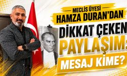 Hamza Duran’dan dikkat çeken paylaşım: Mesaj kime?