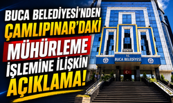 Buca Belediyesi’nden Çamlıpınar’daki Mühürleme İşlemine İlişkin Açıklama