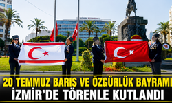 20 Temmuz Barış ve Özgürlük Bayramı İzmir’de törenle kutlandı