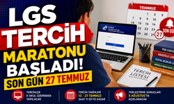 LGS TERCİH MARATONU BAŞLADI: SON GÜN 27 TEMMUZ