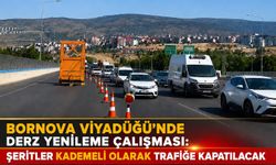 BORNOVA VİYADÜĞÜ’NDE DERZ YENİLEME ÇALIŞMASI: ŞERİTLER KADEMELİ OLARAK TRAFİĞE KAPATILACAK
