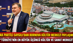 AK Partili Saygılı’dan Bornova Kültür Merkezi paylaşımı “Türkiye’nin en büyük üçüncü kültür ve sanat merkezi”