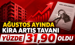 Ağustos Ayında Kira Artış Tavanı Yüzde 31,90 Oldu
