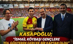 Kasapoğlu; İsmail Köybaşı gençlere yol gösteren gerçek bir kaptan oldu