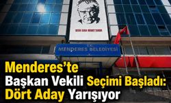 Menderes’te Başkan Vekili Seçimi Başladı: Dört Aday Yarışıyor