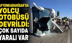AFYONKARAHİSAR’DA YOLCU OTOBÜSÜ DEVRİLDİ: ÇOK SAYIDA YARALI VAR