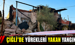 ÇİĞLİ’DE YÜREKLERİ YAKAN YANGIN