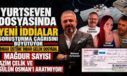 YURTSEVEN DOSYASINDA YENİ İDDİALAR SORUŞTURMA ÇAĞRISINI BÜYÜTÜYOR