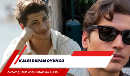 Kalbi duran oyuncu Oktay Çubuk yoğun bakıma alındı