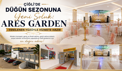 ÇİĞLİ’DE DÜĞÜN SEZONUNA YENİ SOLUK: ARES GARDEN YENİLENEN YÜZÜYLE HİZMETE HAZIR