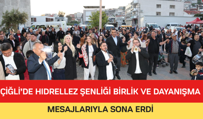 Çiğli’de Hıdrellez Şenliği Birlik ve Dayanışma Mesajlarıyla Sona Erdi