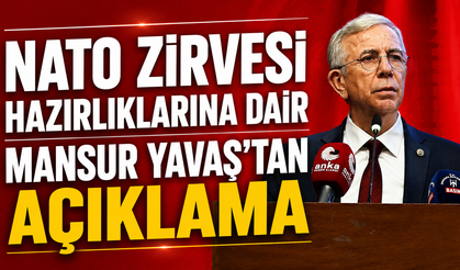 NATO Zirvesi hazırlıklarına dair Mansur Yavaş’tan açıklama