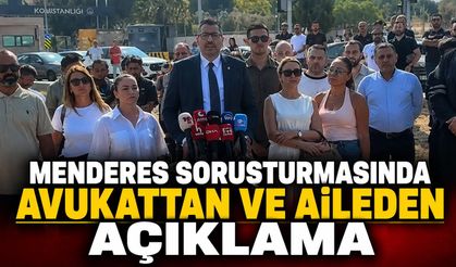 Menderes Soruşturmasında Avukattan ve Aileden Açıklama