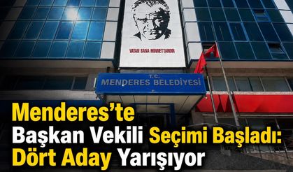 Menderes’te Başkan Vekili Seçimi Başladı: Dört Aday Yarışıyor