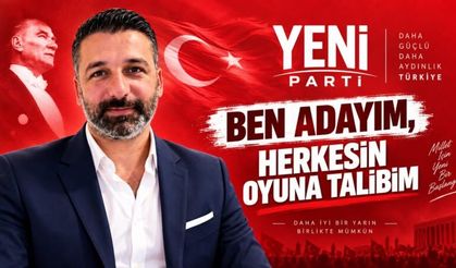 “Ben adayım, herkesin oyuna talibim”