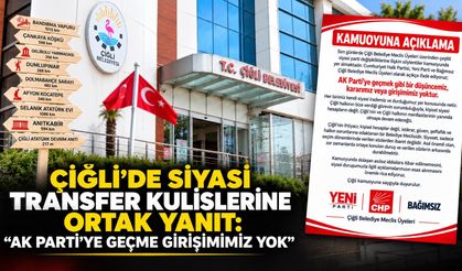 ÇİĞLİ’DE SİYASİ TRANSFER KULİSLERİNE ORTAK YANIT: “AK PARTİ’YE GEÇME GİRİŞİMİMİZ YOK”