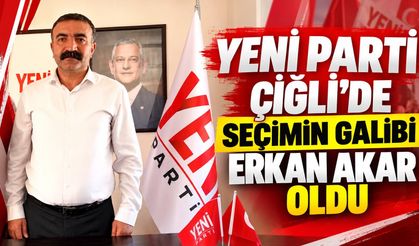 YENİ PARTİ ÇİĞLİ’DE SEÇİMİN GALİBİ ERKAN AKAR OLDU