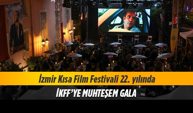 İzmir Kısa Film Festivali’ne muhteşem gala