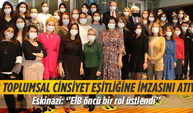 EİB toplumsal cinsiyet eşitliğine imzasını atıyor